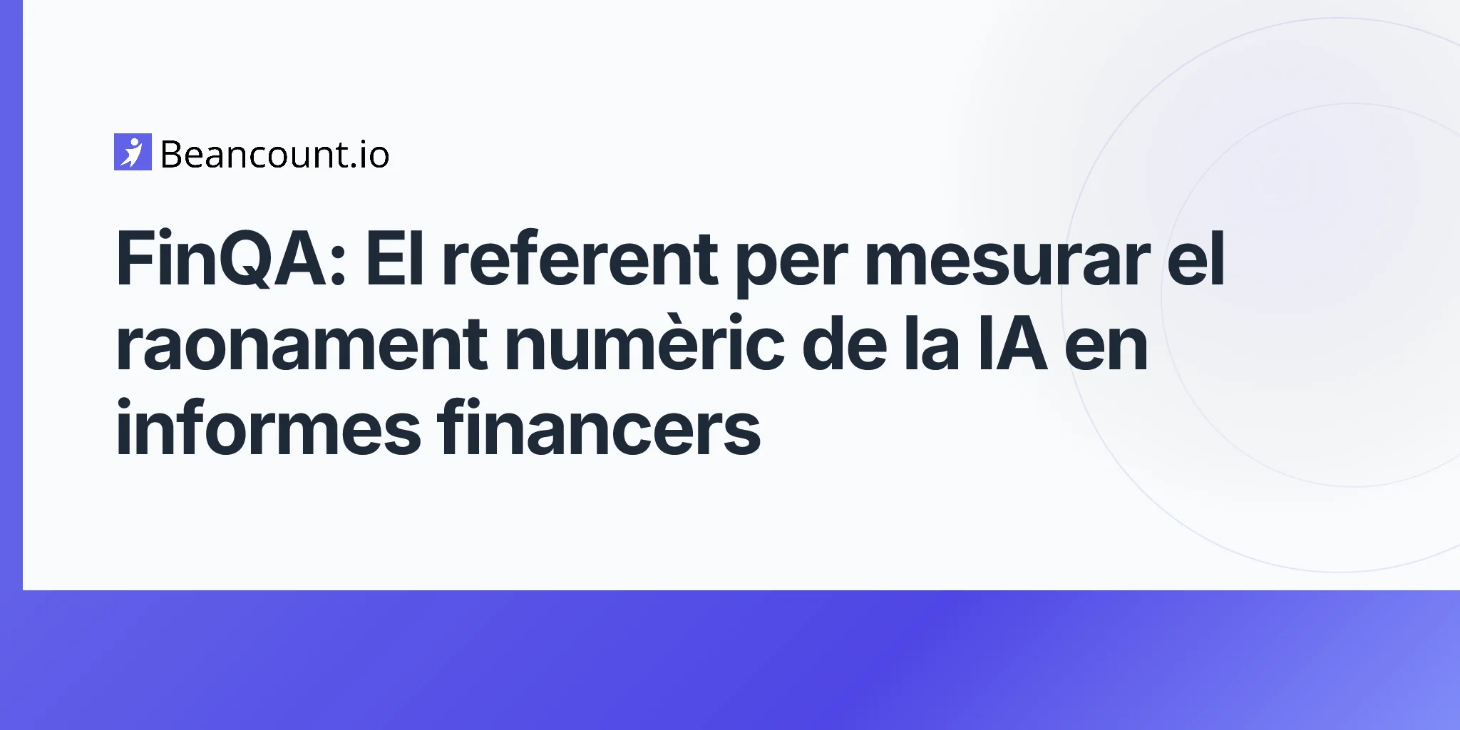 FinQA: El referent per mesurar el raonament numèric de la IA en informes financers
