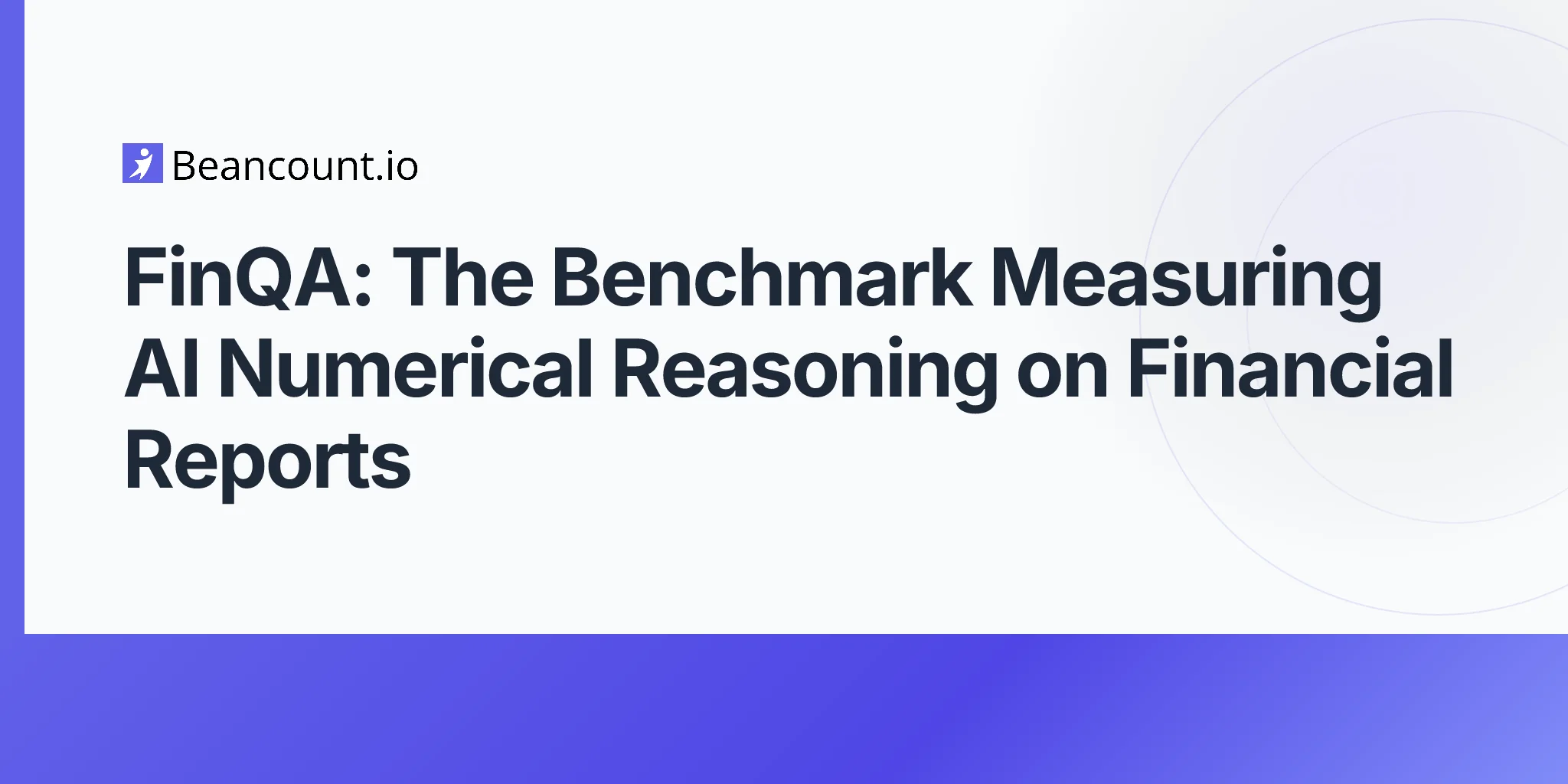 FinQA: The Benchmark Measuring AI Numerical Reasoning on Financial Reports