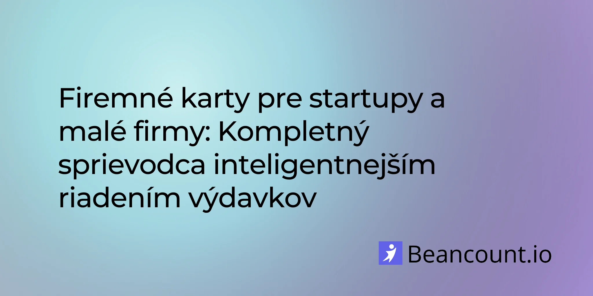 2026-03-11-corporate-cards-expense-management-guide-startups-small-business