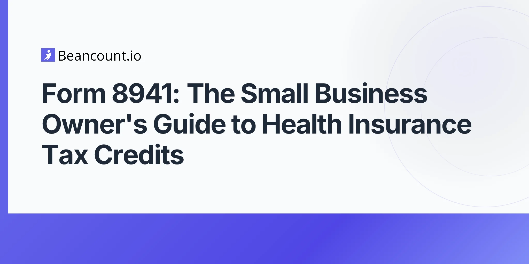 2026-04-20-form-8941-small-employer-health-insurance-credit-guide