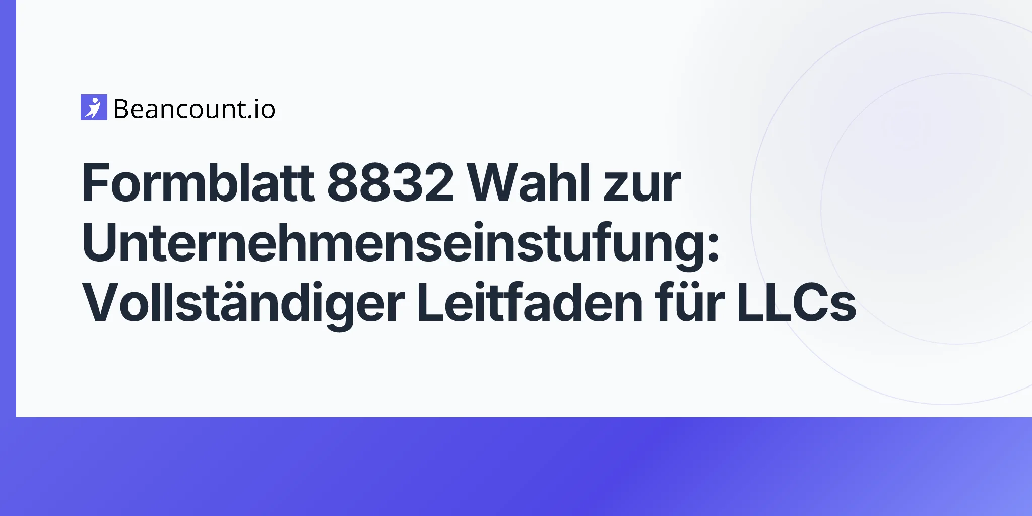 2026-04-20-form-8832-entity-classification-election-complete-guide