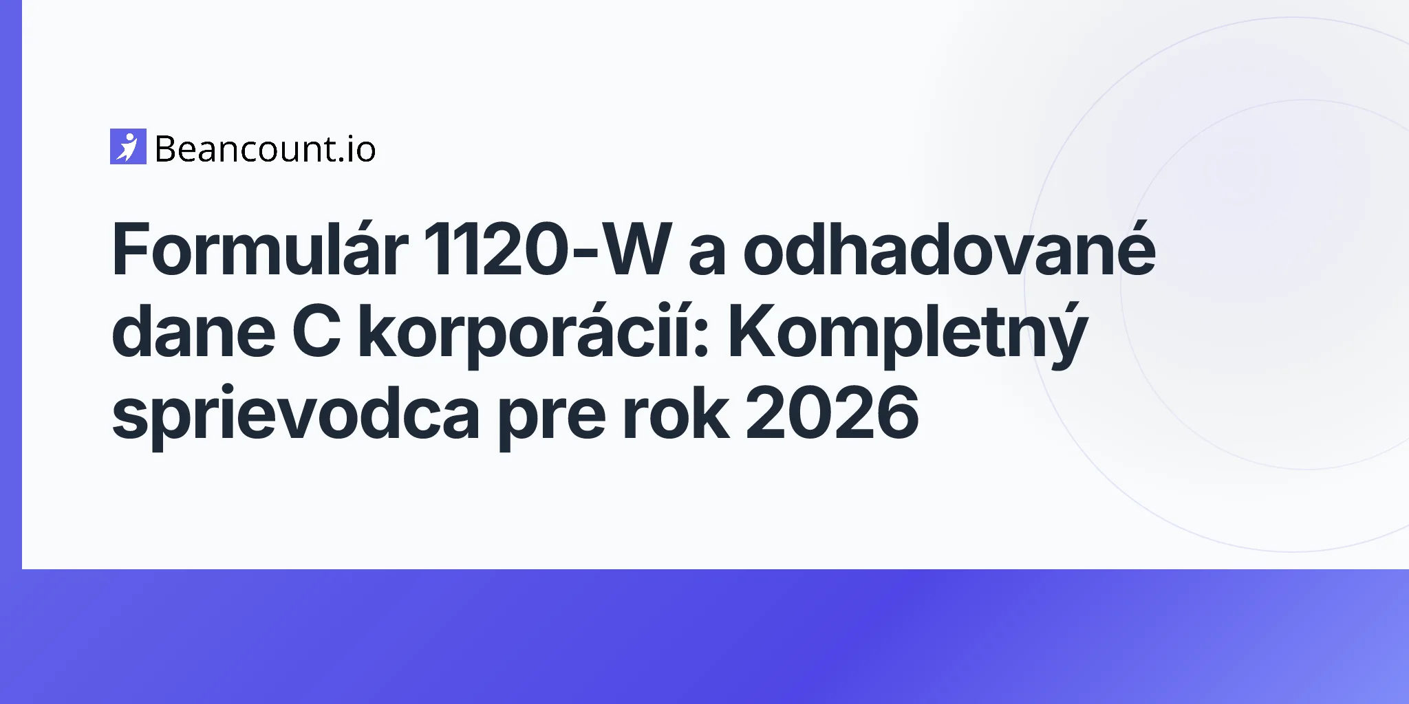 2026-04-25-form-1120-w-corporate-estimated-tax-payments-guide
