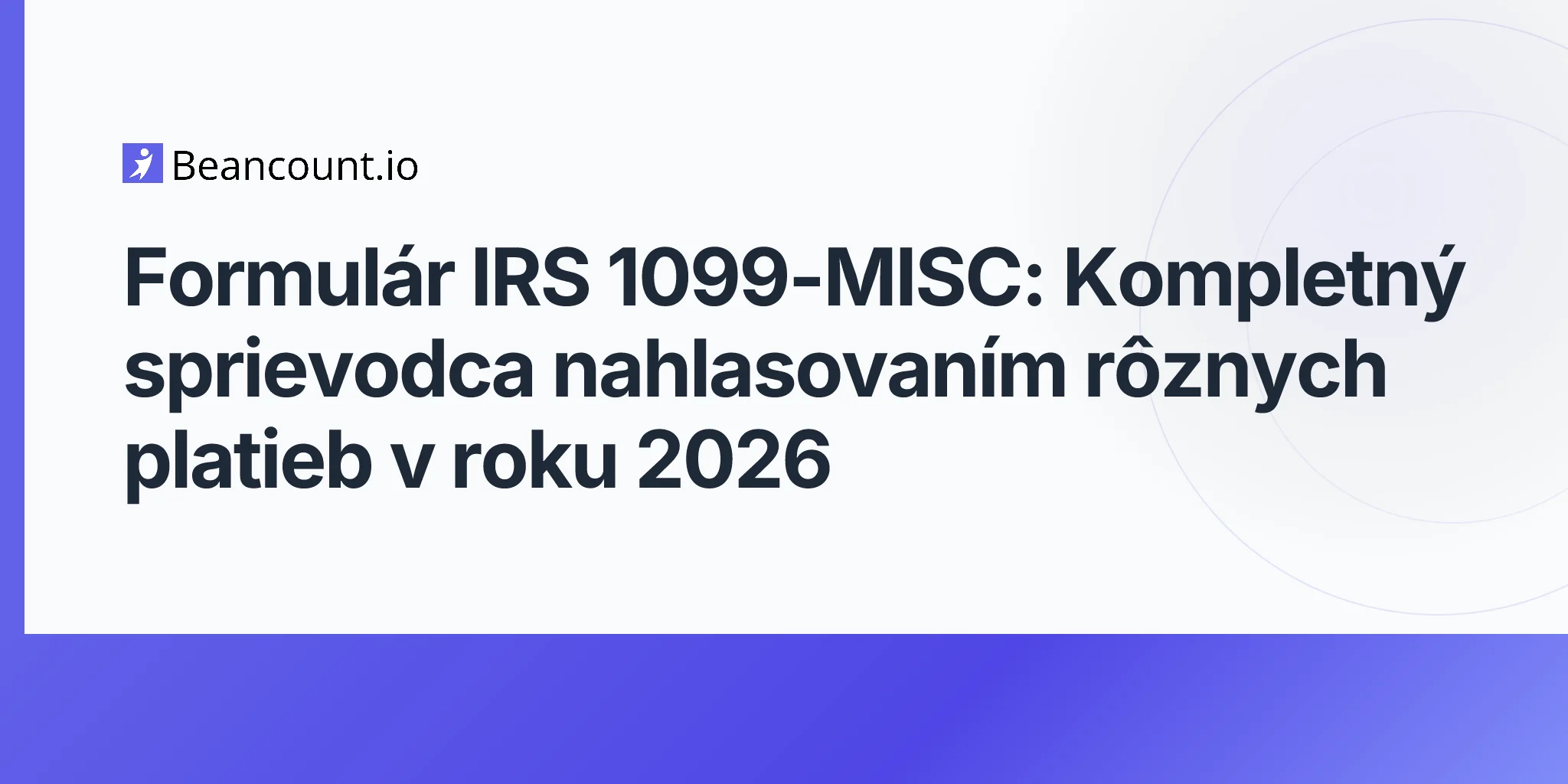2026-04-25-irs-form-1099-misc-complete-guide-reporting-miscellaneous-payments