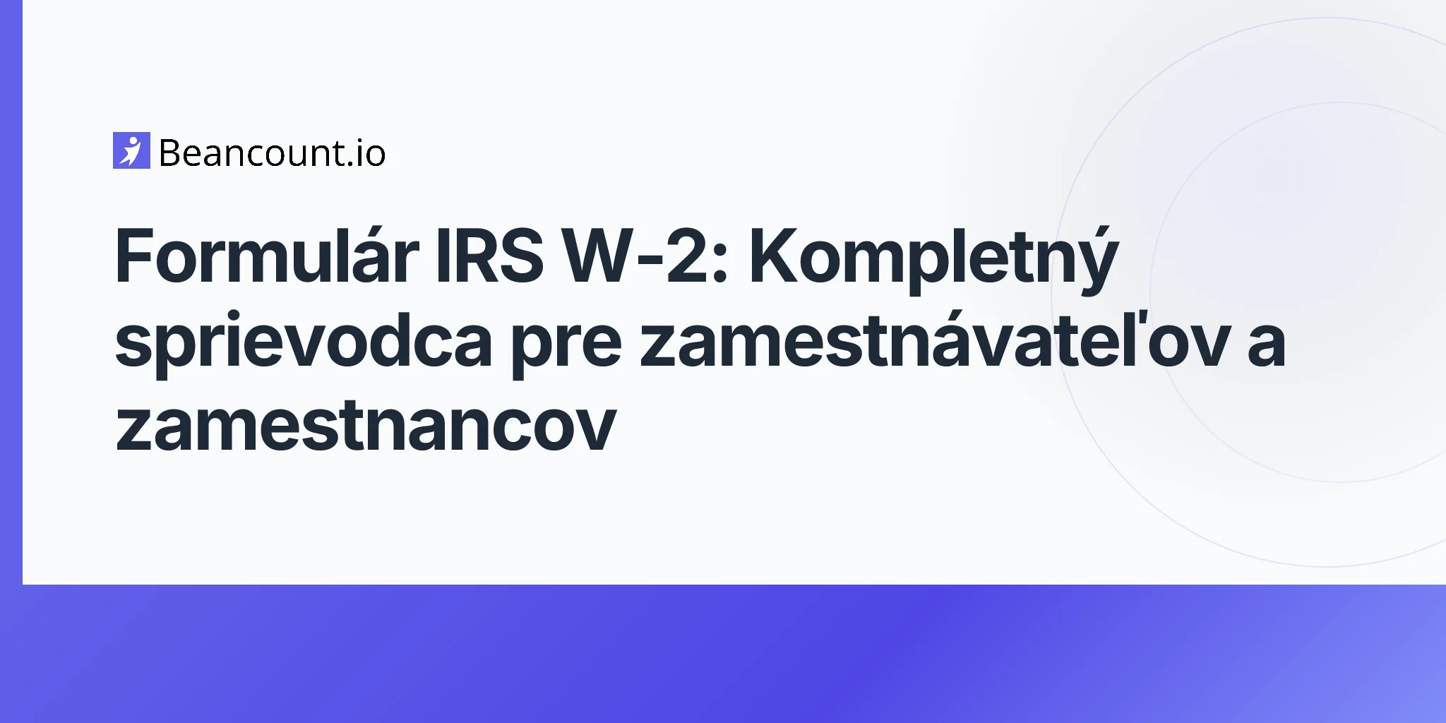 2026-04-20-irs-form-w2-complete-guide