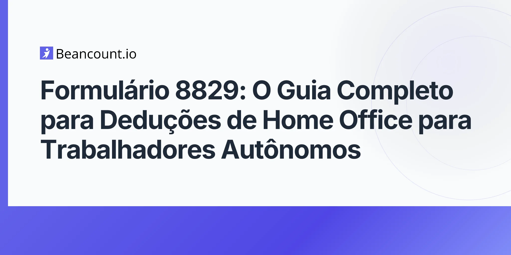 2026-04-20-formulario-8829-deducao-home-office-guia-completo