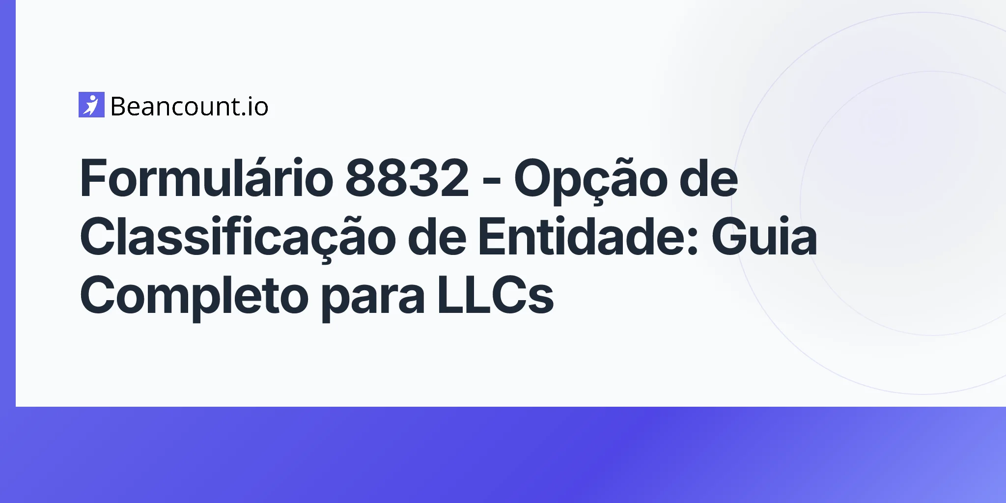 2026-04-20-form-8832-entity-classification-election-complete-guide