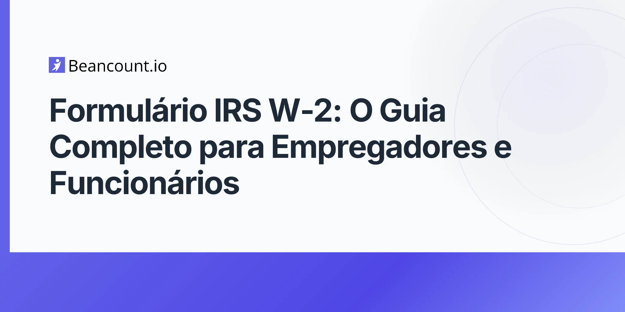 2026-04-20-irs-form-w2-complete-guide