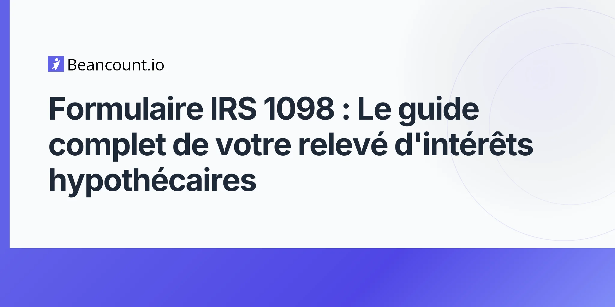 2026-04-20-irs-form-1098-mortgage-interest-statement-complete-guide