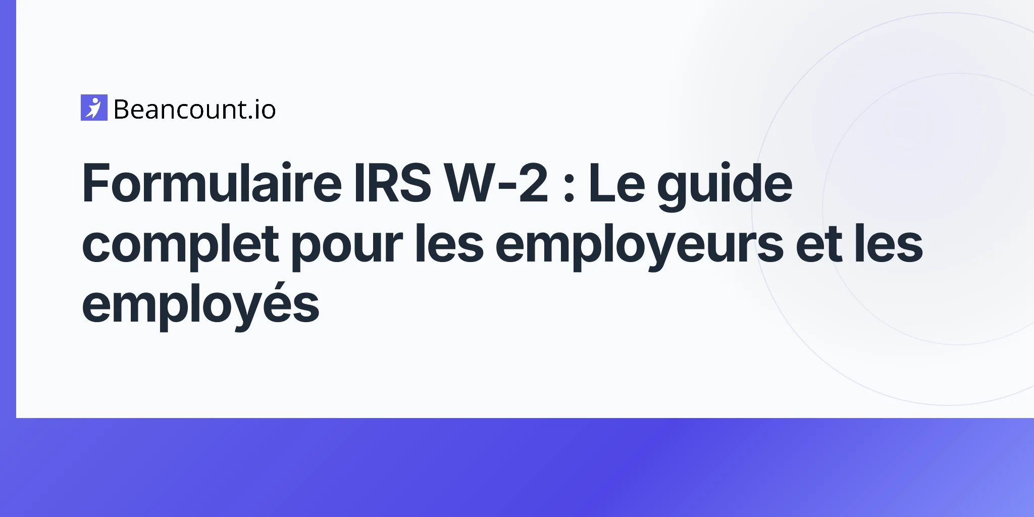 2026-04-20-irs-form-w2-complete-guide