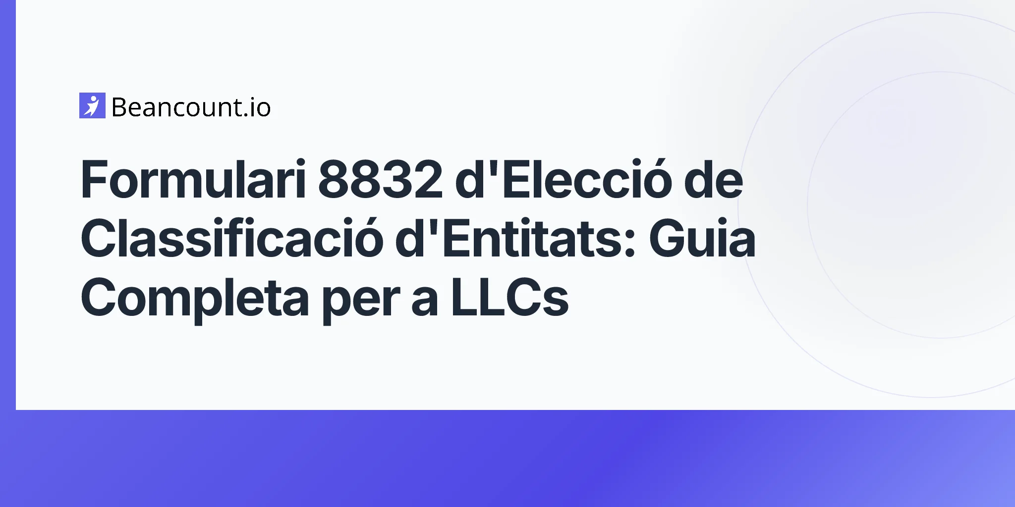 2026-04-20-form-8832-entity-classification-election-complete-guide