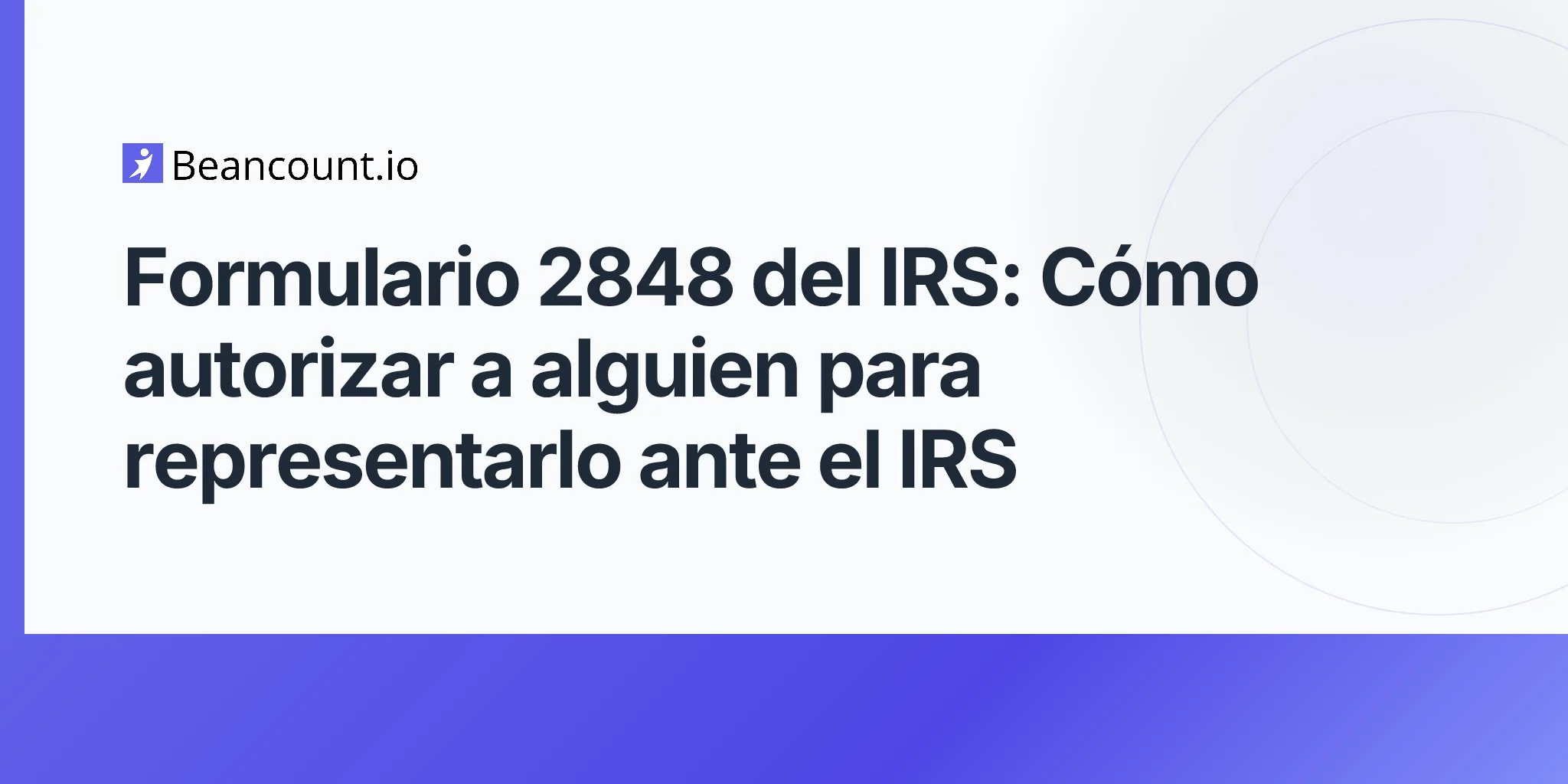 2026-04-20-irs-form-2848-power-of-attorney-complete-guide