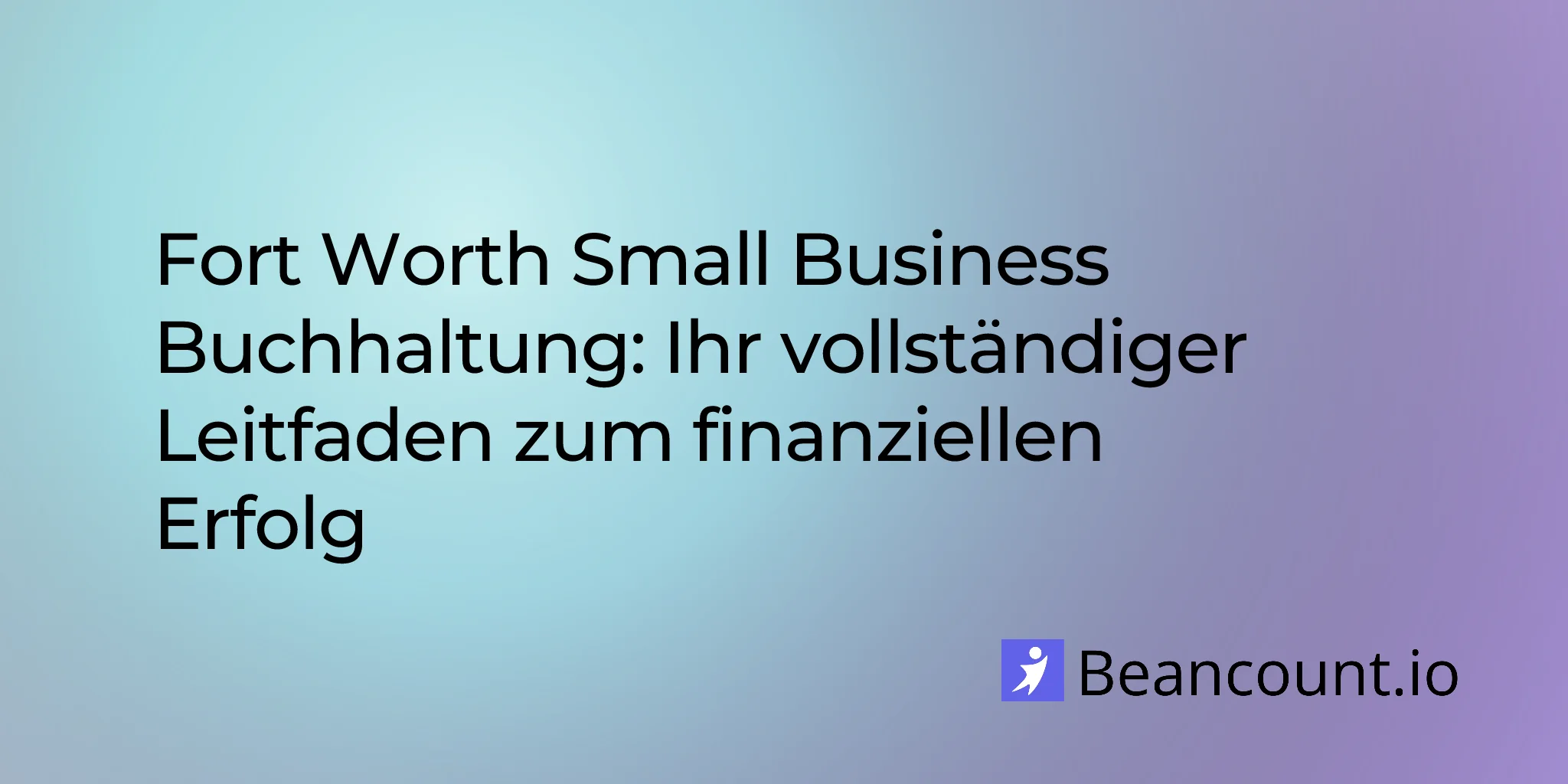 2026-02-24-fort-worth-texas-small-business-bookkeeping-guide