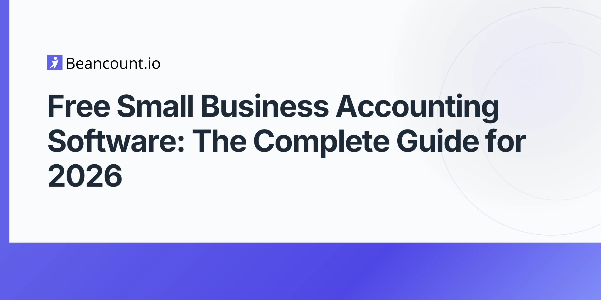 2026-04-13-free-small-business-accounting-software-the-complete-guide