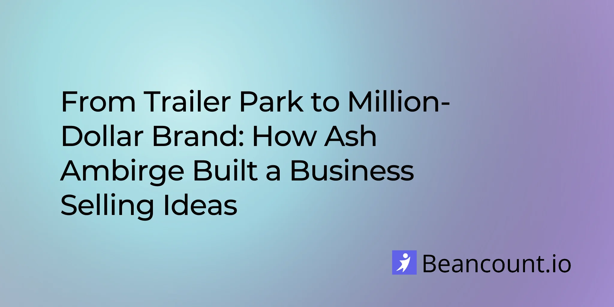 2026-01-30-ash-ambirge-middle-finger-project-trailer-park-to-million-dollar-brand