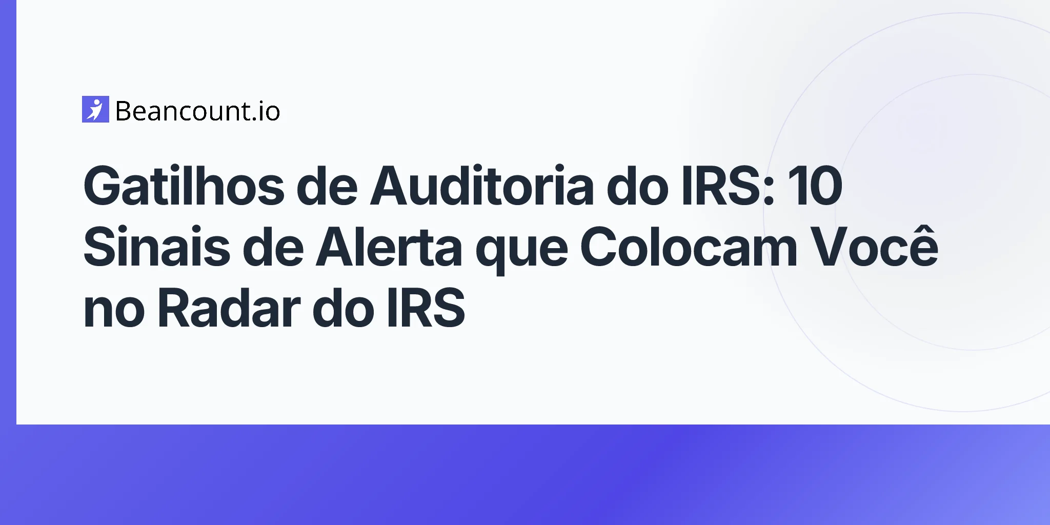 2026-04-20-irs-audit-triggers-complete-guide