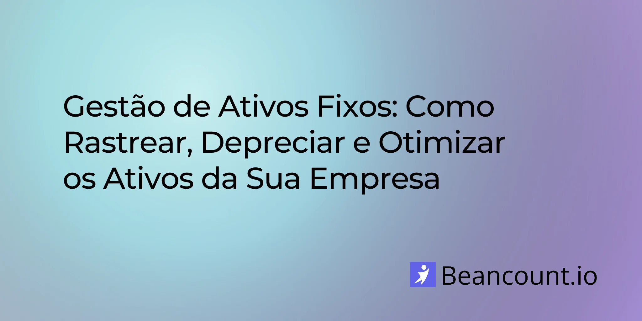 2026-03-20-fixed-asset-management-tracking-depreciation-optimize-business-assets