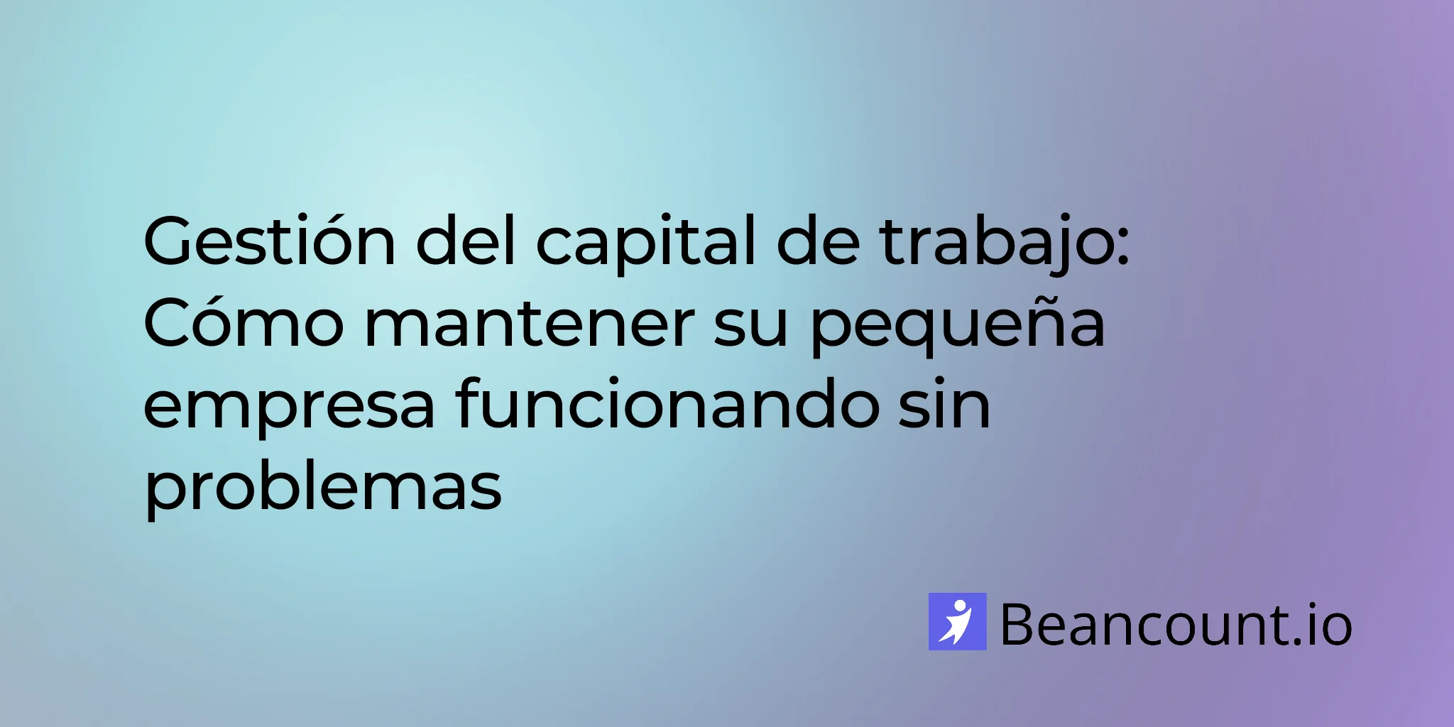 2026-03-16-working-capital-management-small-business-guide