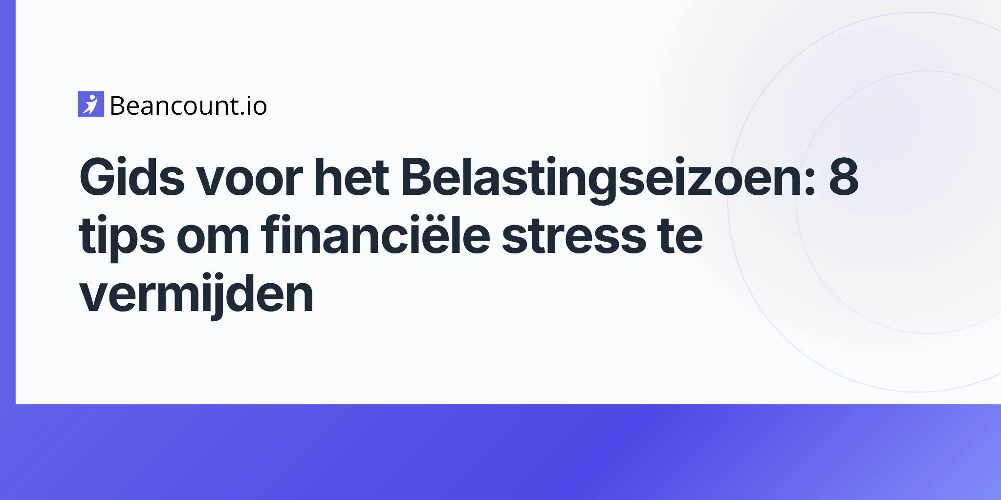 gids-overleven-belastingperiode-8-tips-om-financiële-stress-te-vermijden