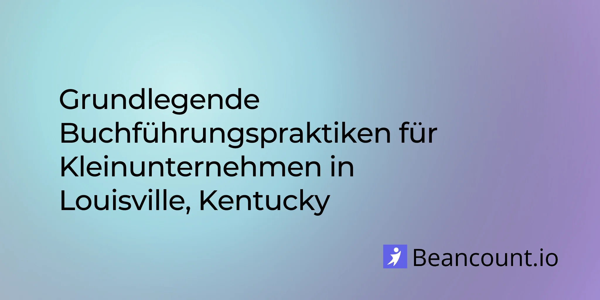 2026-03-06-louisville-kentucky-small-business-bookkeeping-guide