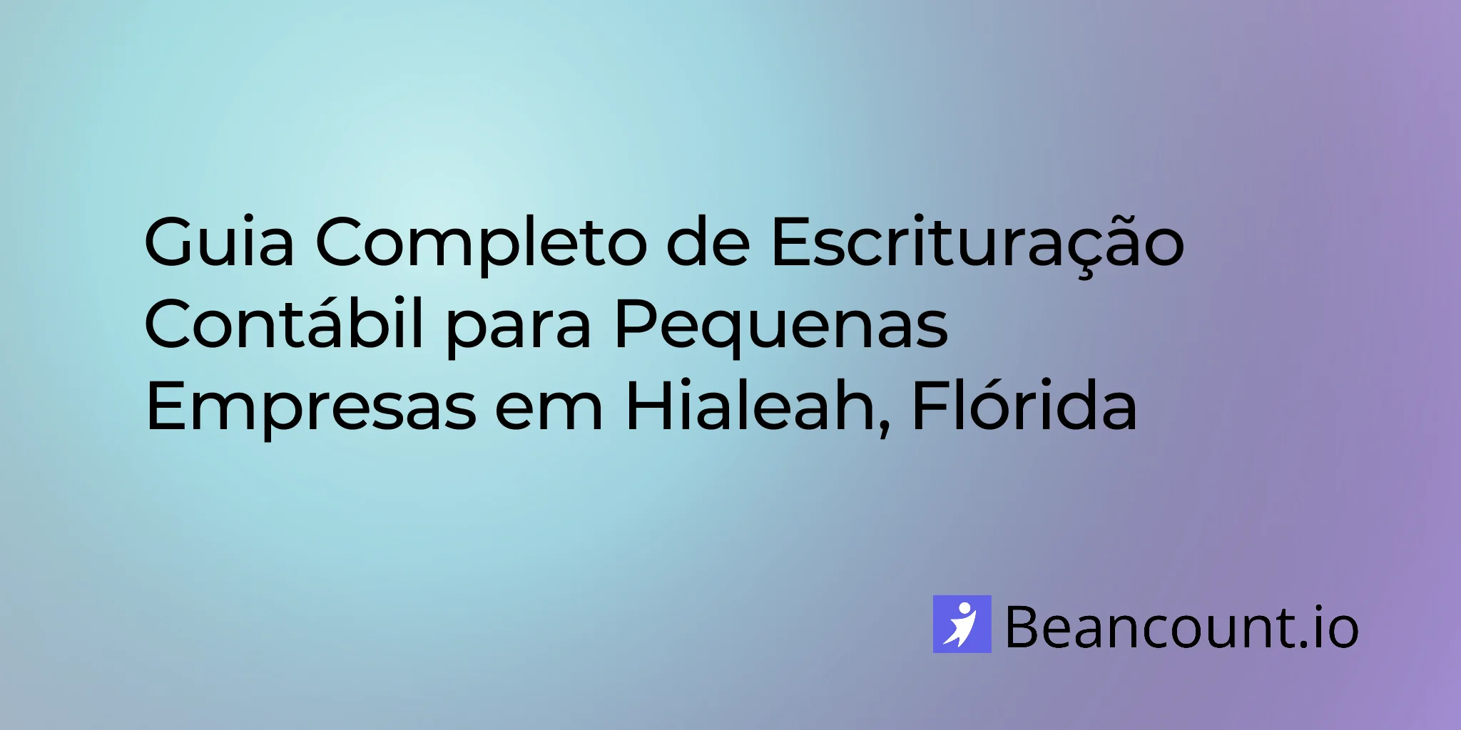 2026-03-07-hialeah-florida-small-business-bookkeeping-guide