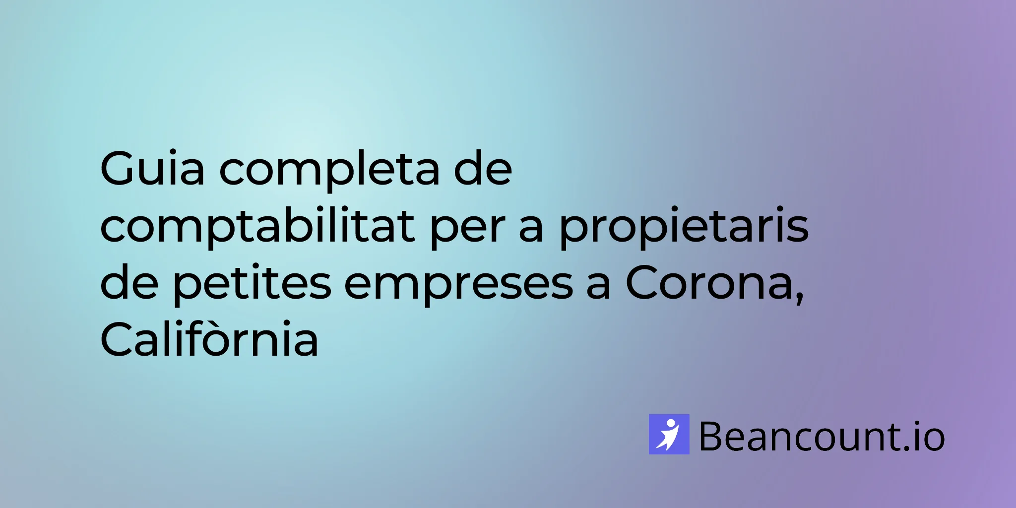 2026-02-27-corona-california-small-business-bookkeeping-guide