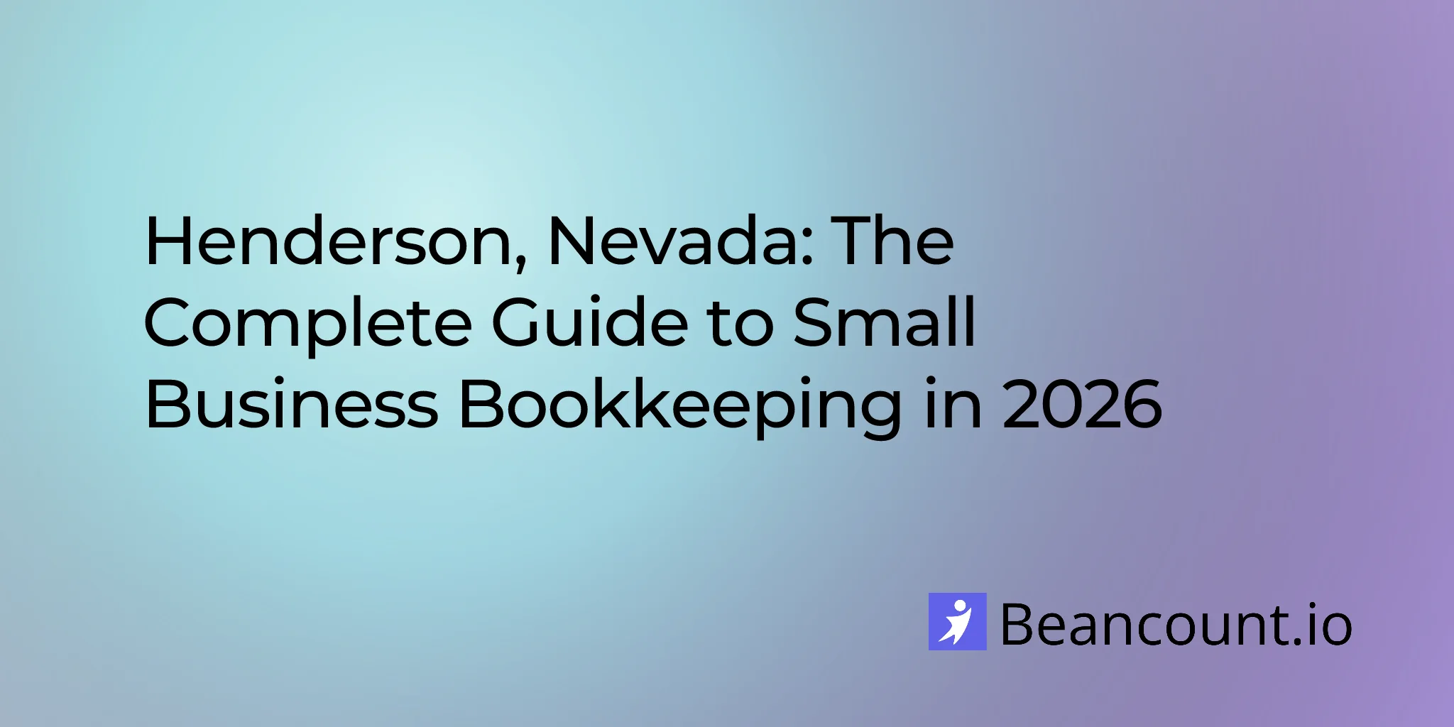 2026-03-07-henderson-nevada-small-business-bookkeeping-guide