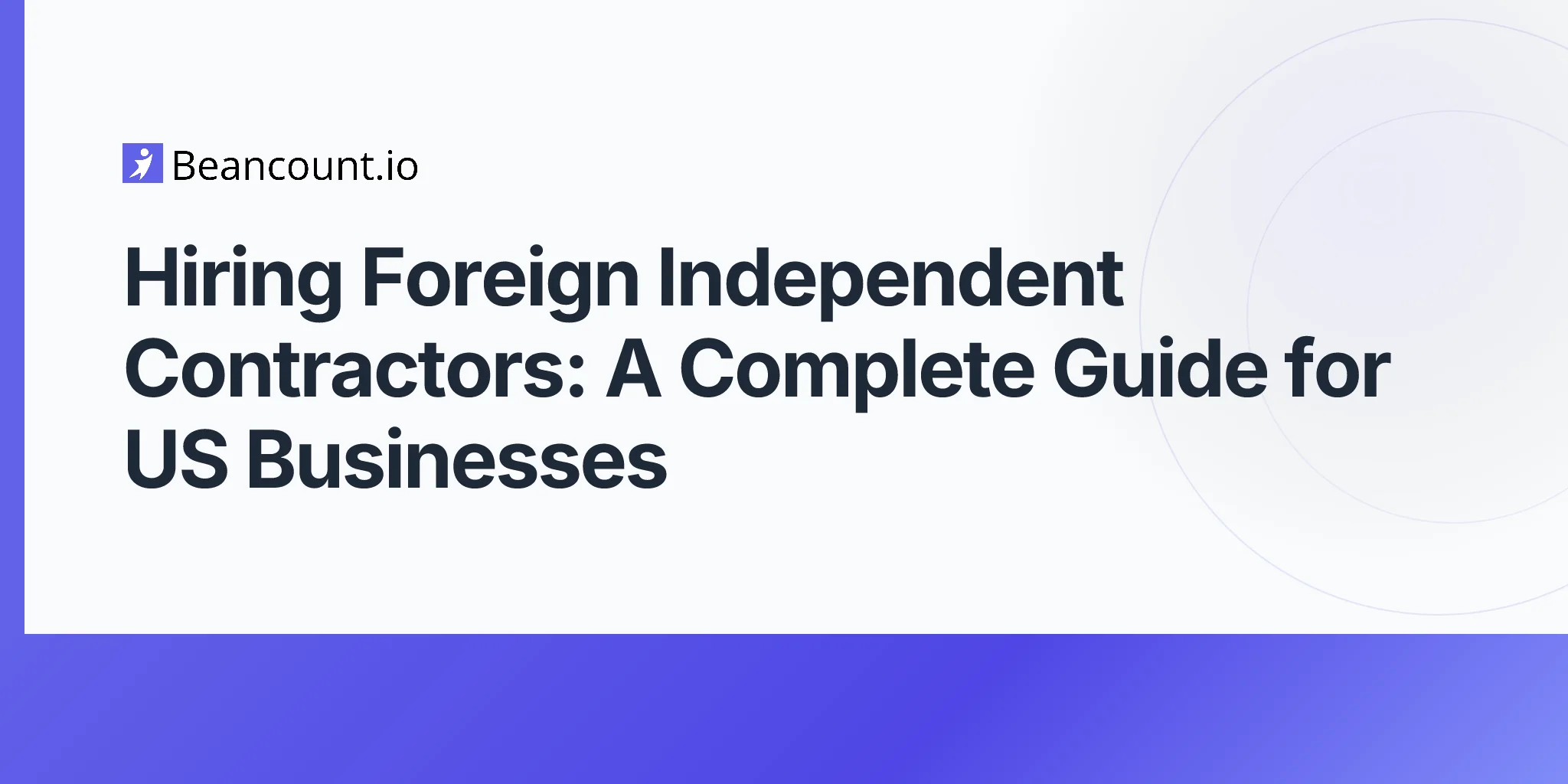 2026-04-17-hiring-foreign-contractors-complete-guide