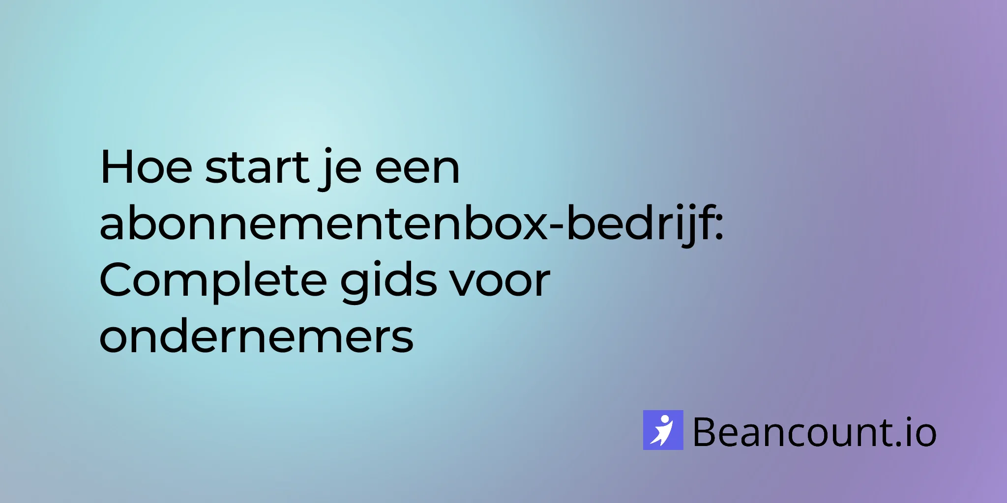 2026-01-22-how-to-start-subscription-box-business-complete-guide