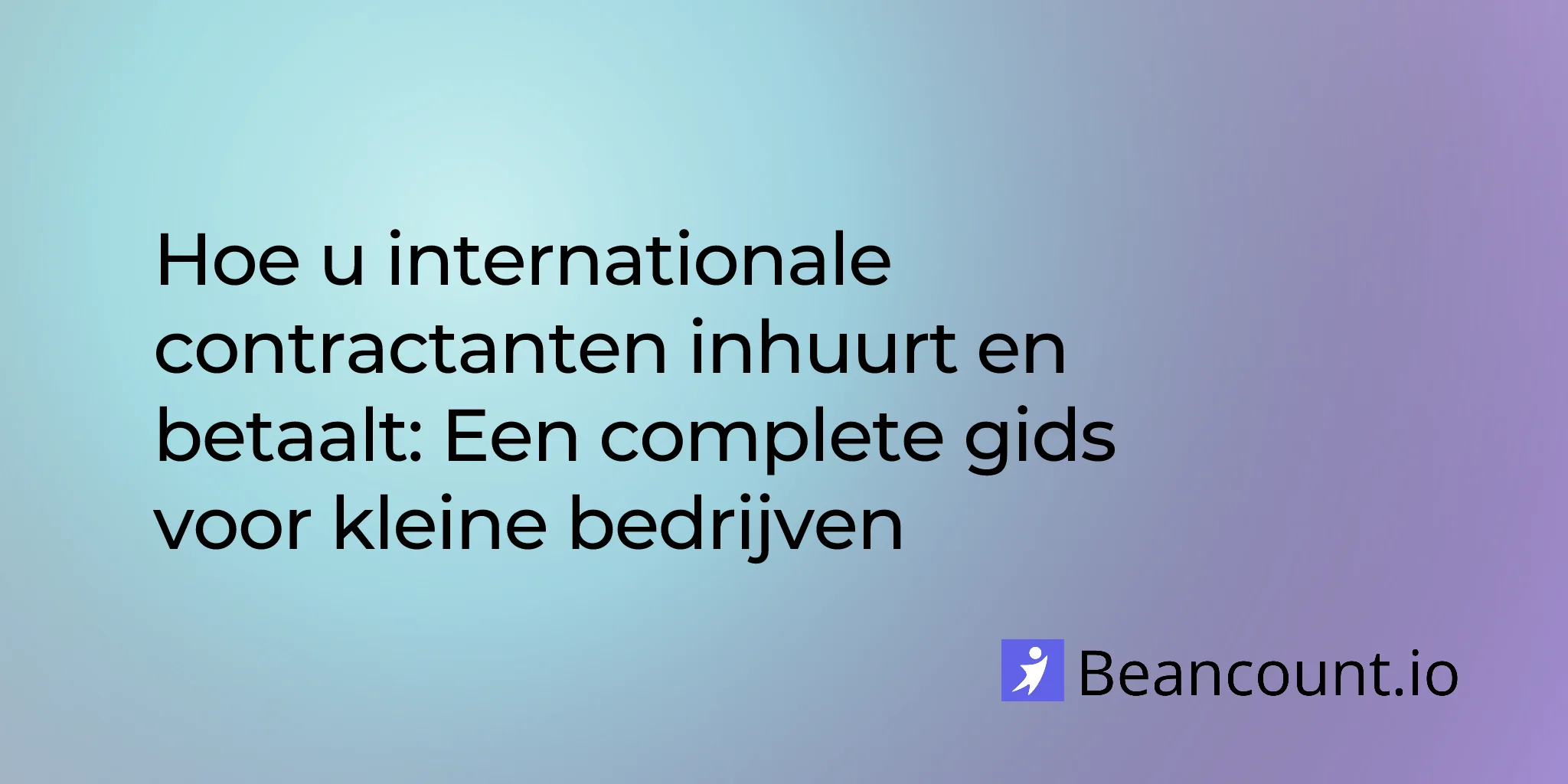 2026-03-07-how-to-hire-and-pay-international-contractors-complete-guide