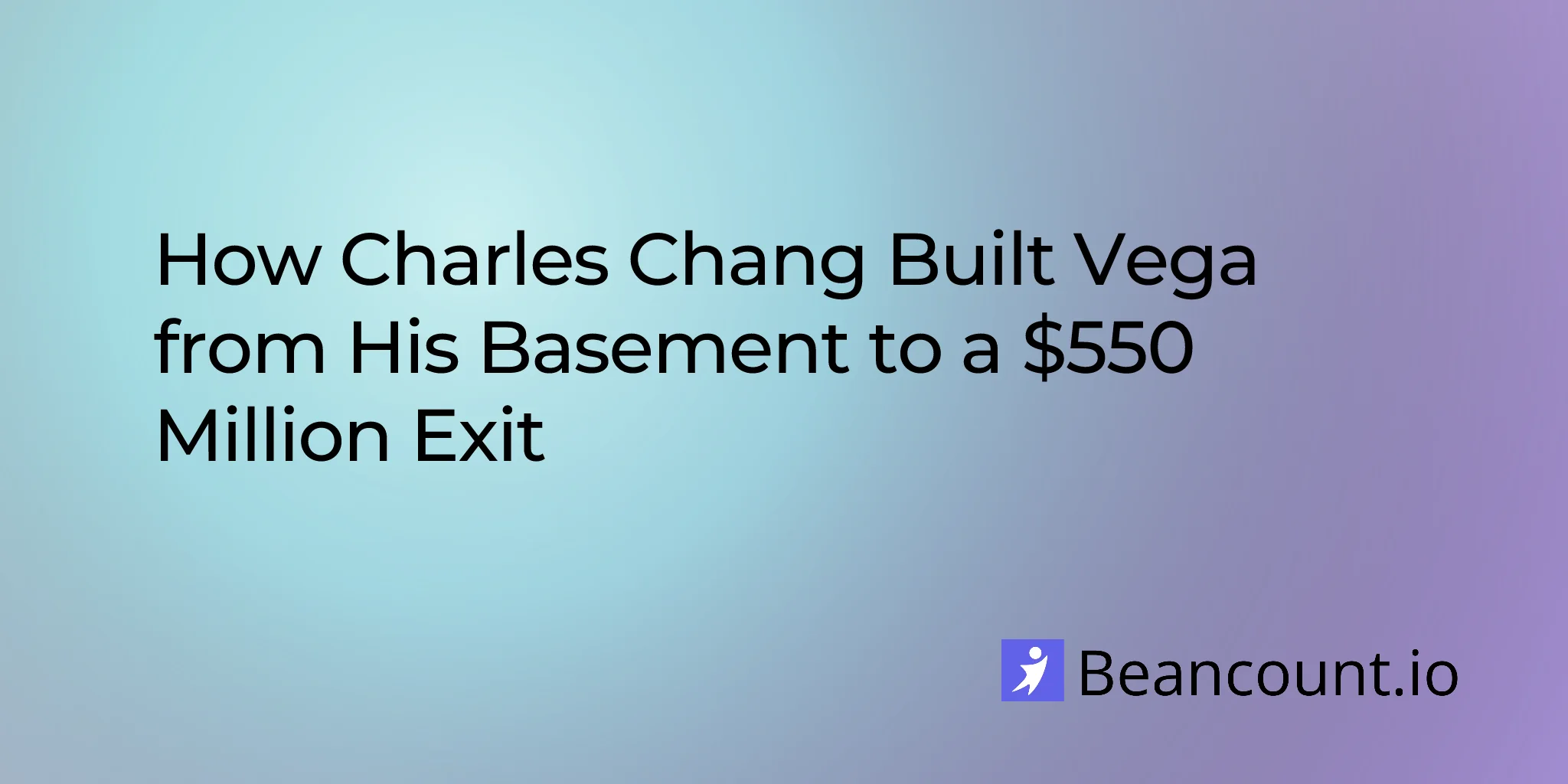 2026-01-27-charles-chang-vega-plant-based-nutrition-550-million-exit