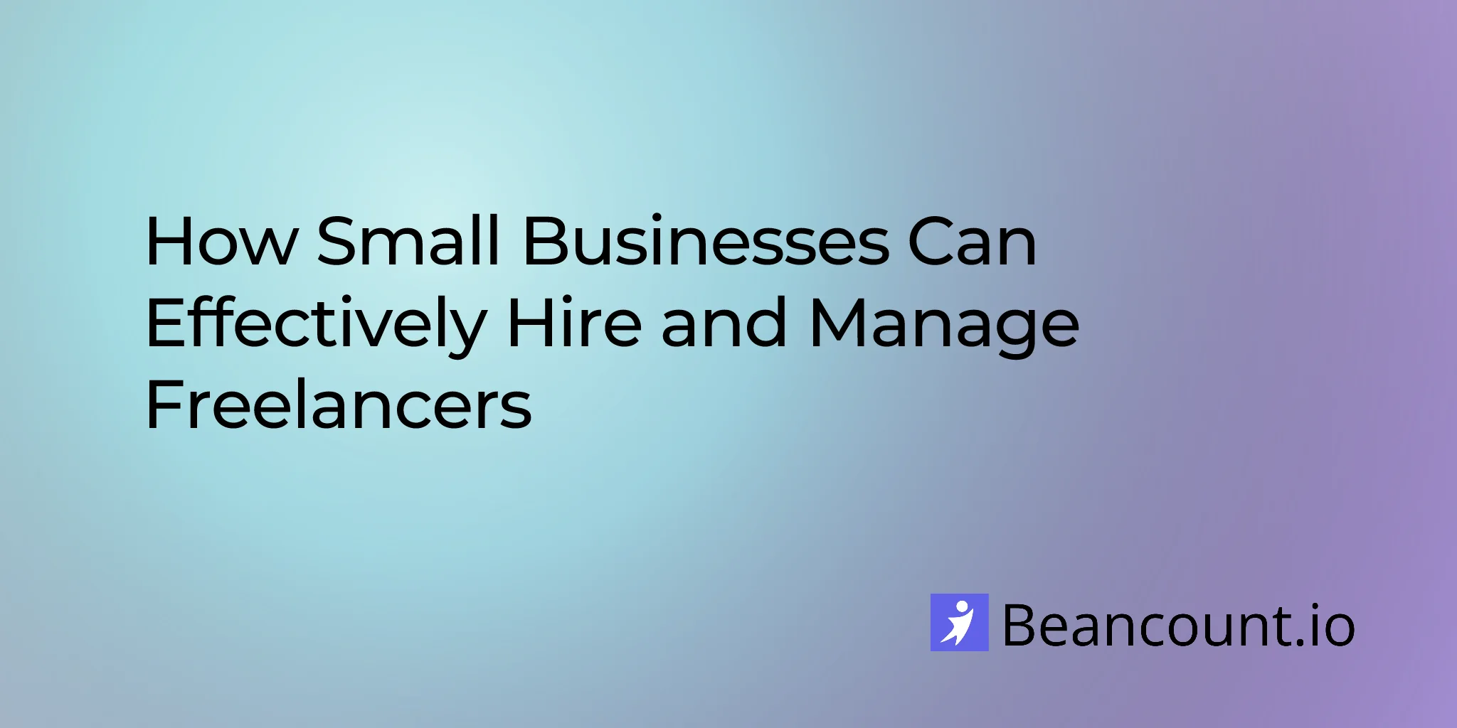 2026-03-14-how-to-hire-manage-freelancers-small-business-guide