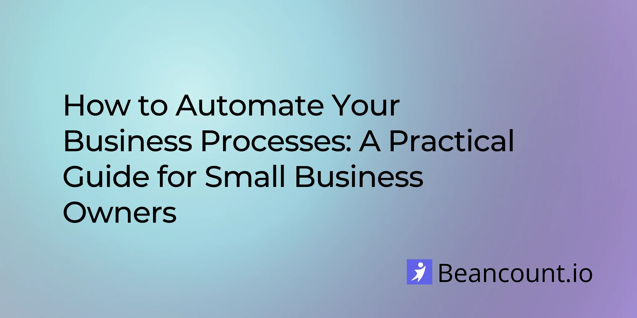 2026-01-11-how-to-automate-your-business-processes