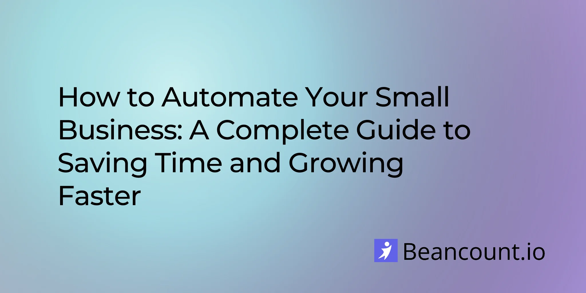 2026-01-31-automate-your-small-business-complete-guide