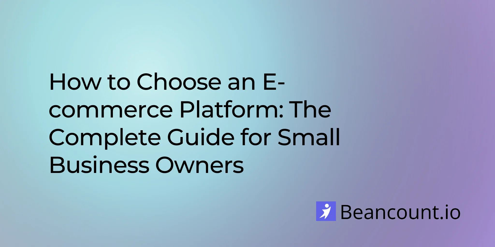 2026-02-23-how-to-choose-ecommerce-platform-complete-guide