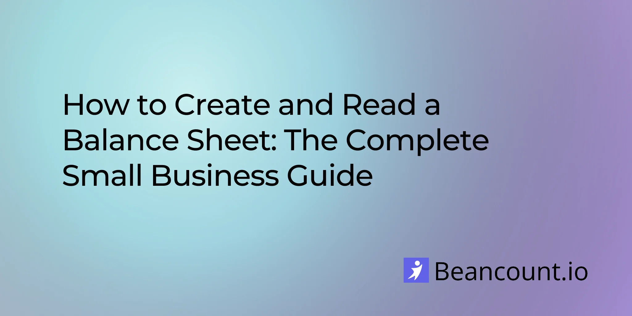 2026-01-21-balance-sheet-complete-guide-small-business