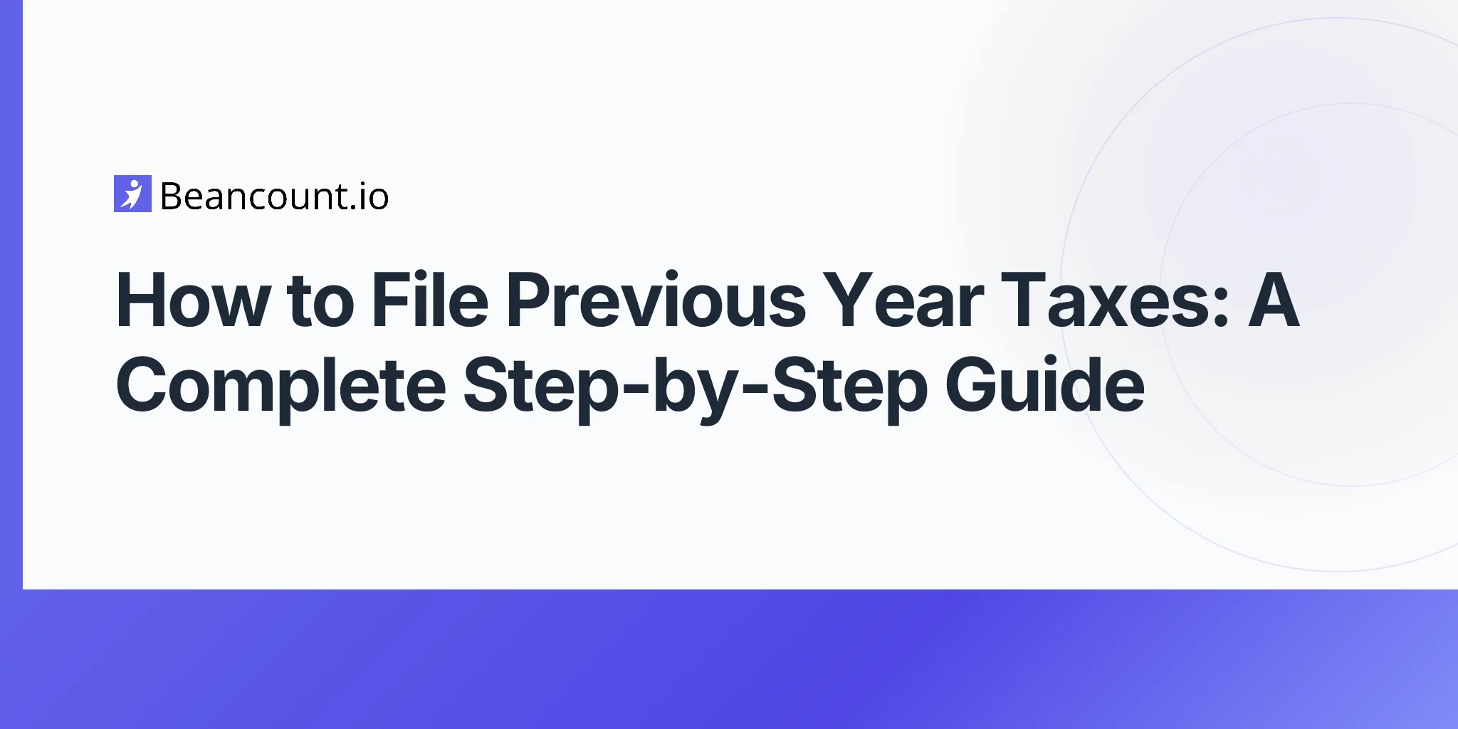 2026-04-20-how-to-file-previous-year-taxes-complete-guide