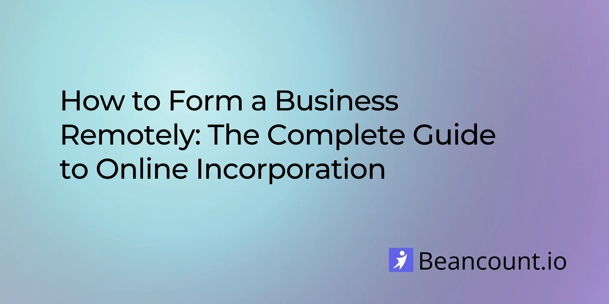 2026-03-15-how-to-form-a-business-remotely-online-incorporation-guide