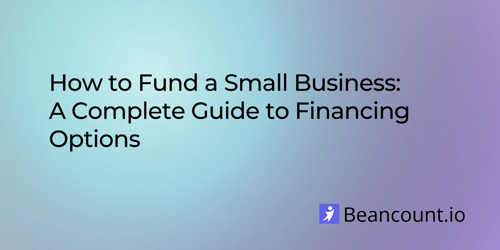 2026-03-15-how-to-fund-a-small-business-complete-guide-to-financing-options