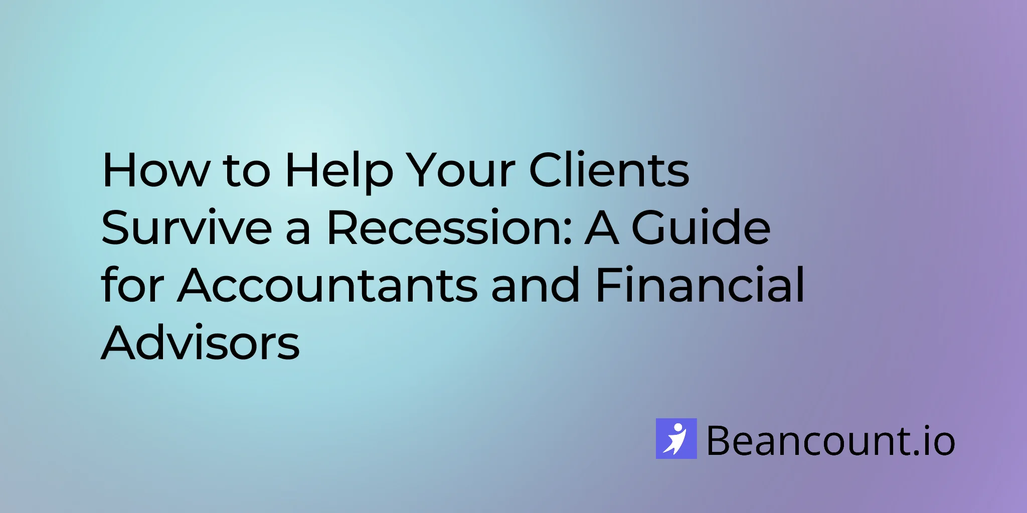 2026-01-30-help-clients-survive-recession-accountant-guide