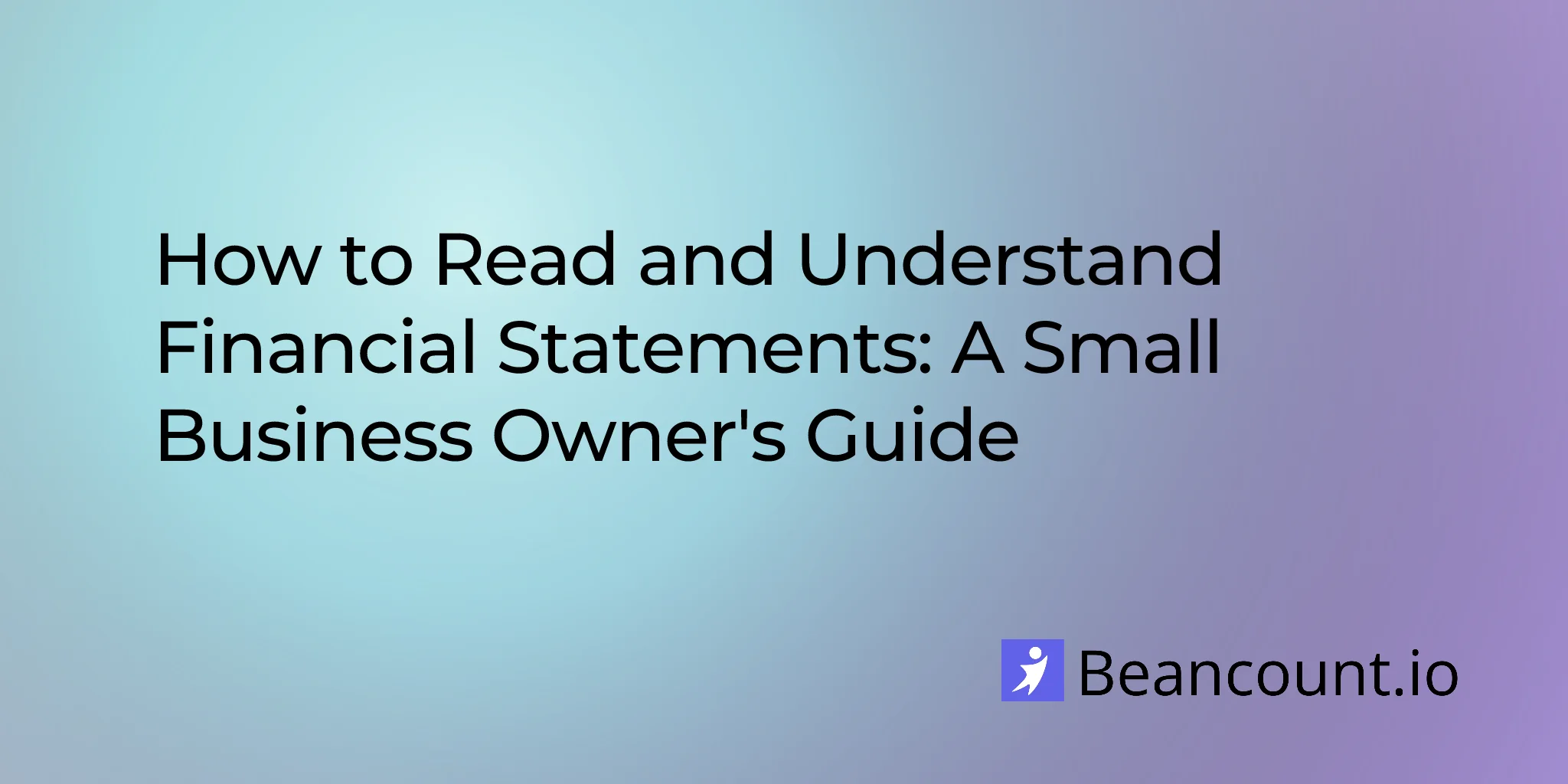 2026-03-20-how-to-read-understand-financial-statements-small-business-guide