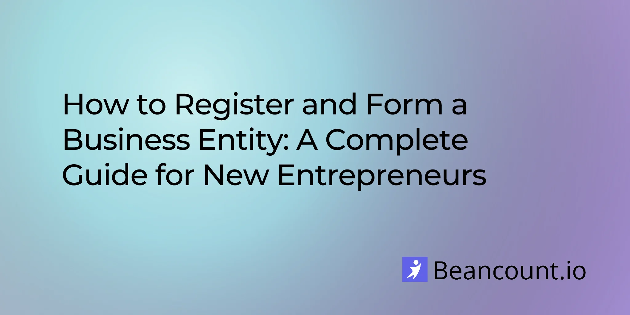 2026-03-15-how-to-register-form-business-entity-complete-guide