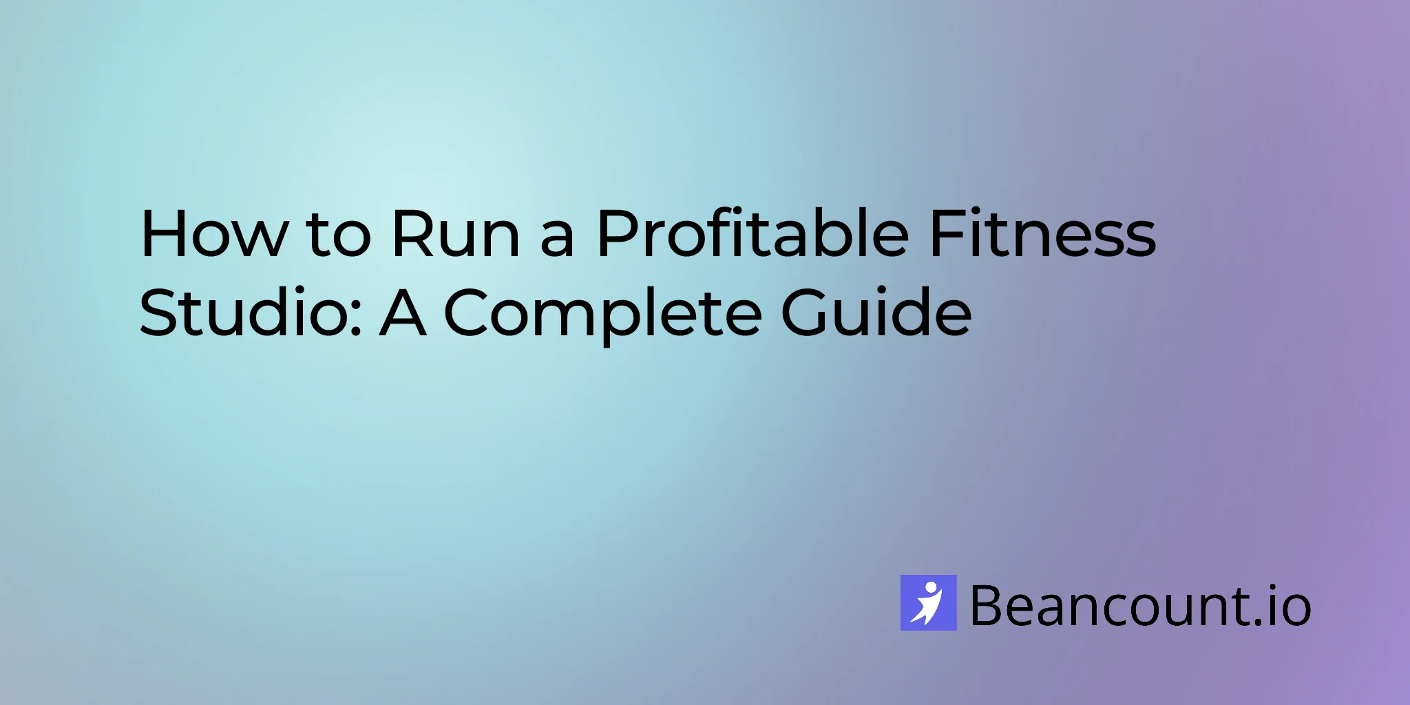 2025-12-13-how-to-run-a-profitable-fitness-studio