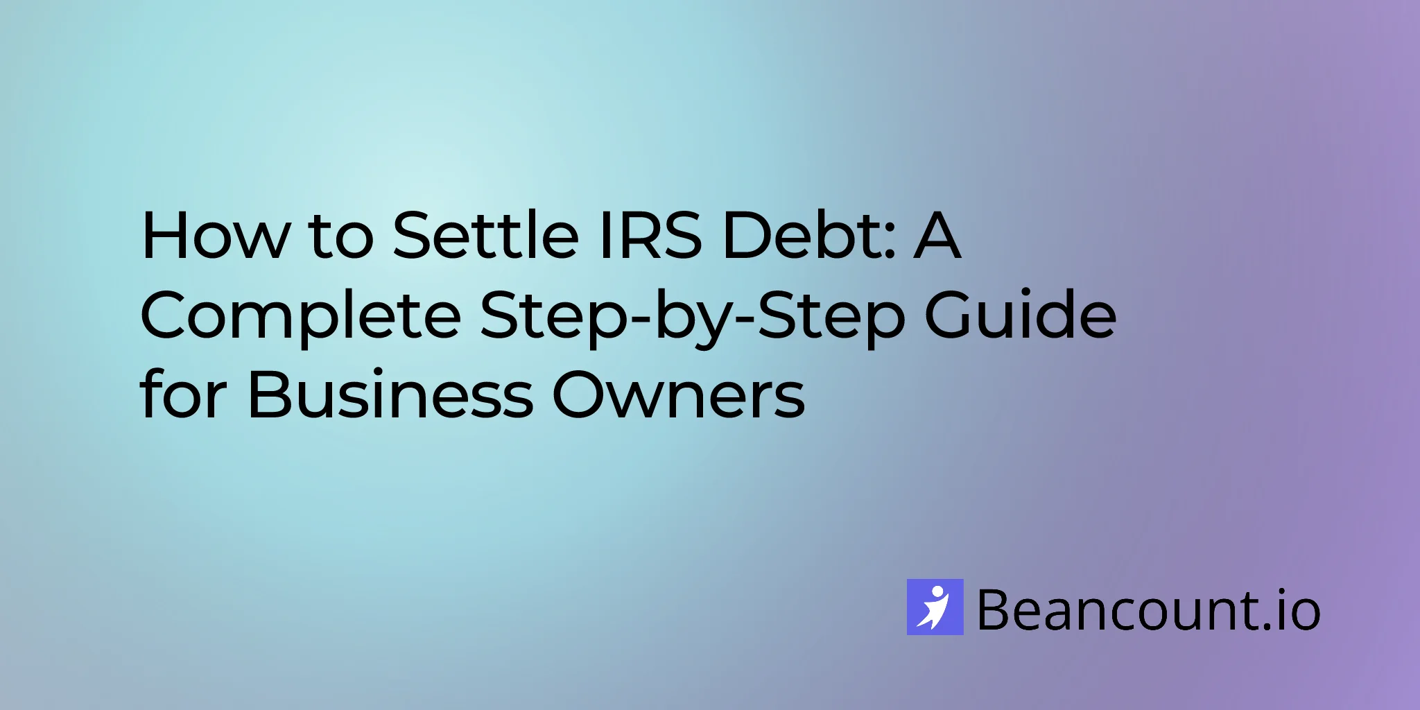 2026-02-01-how-to-settle-irs-debt-complete-guide