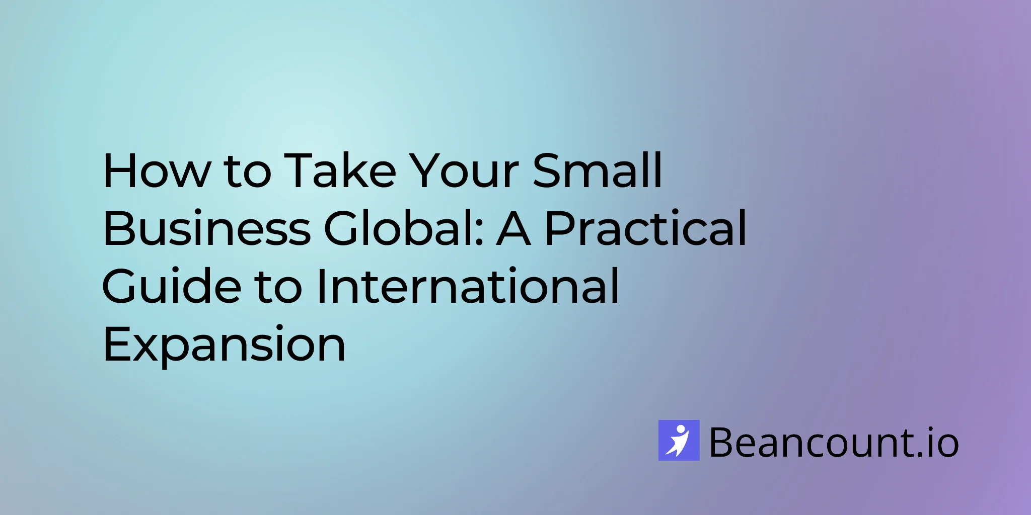 2026-03-15-small-business-international-expansion-guide-going-global