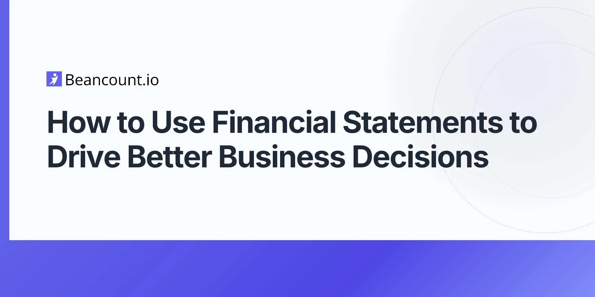 2026-04-15-how-to-use-financial-statements-to-drive-better-business-decisions