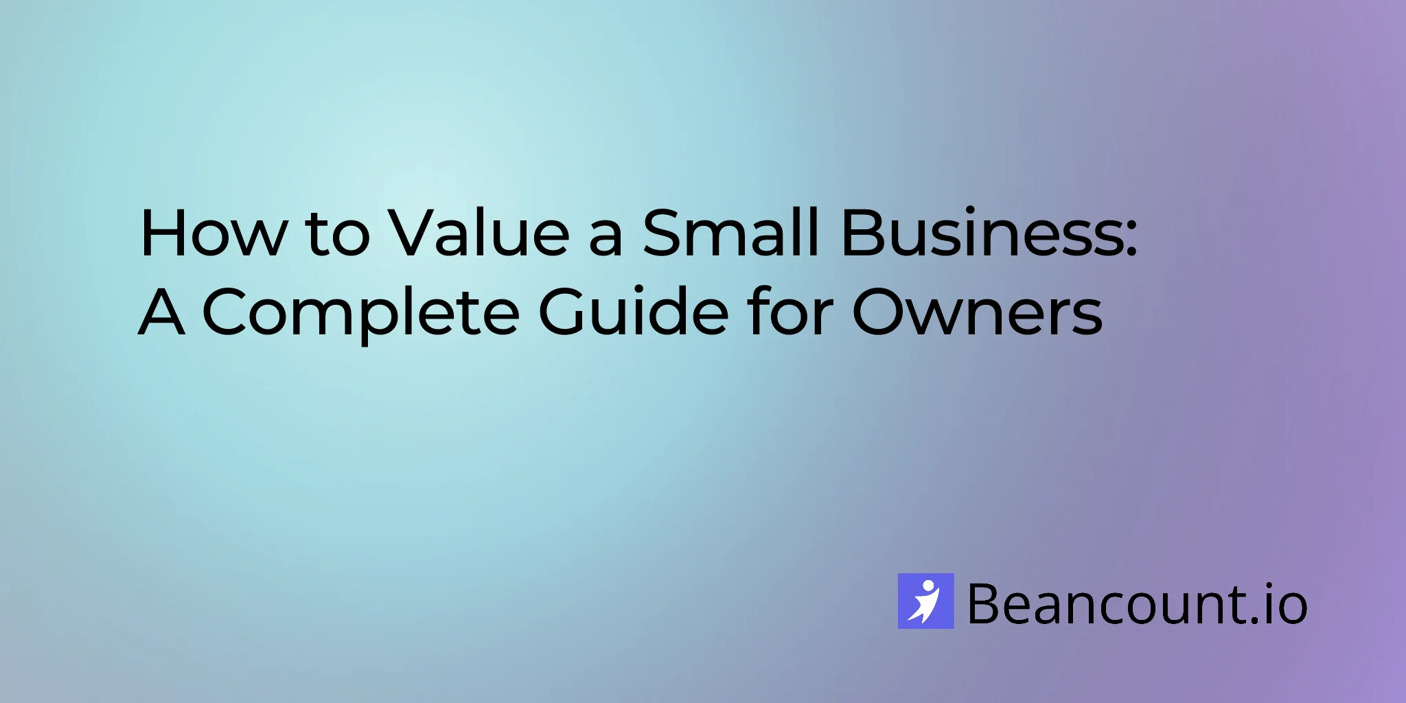 2026-03-15-how-to-value-a-small-business-complete-guide