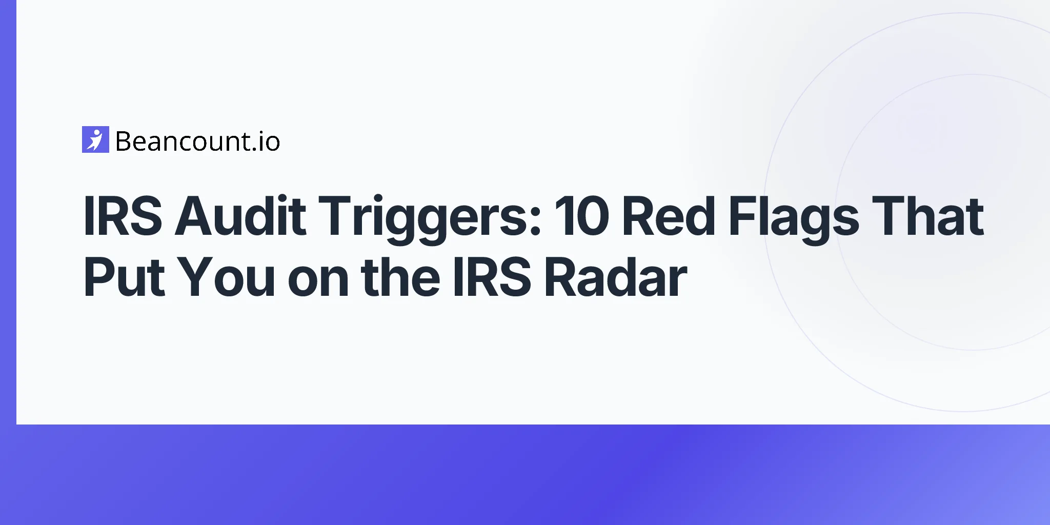 2026-04-20-irs-audit-triggers-complete-guide