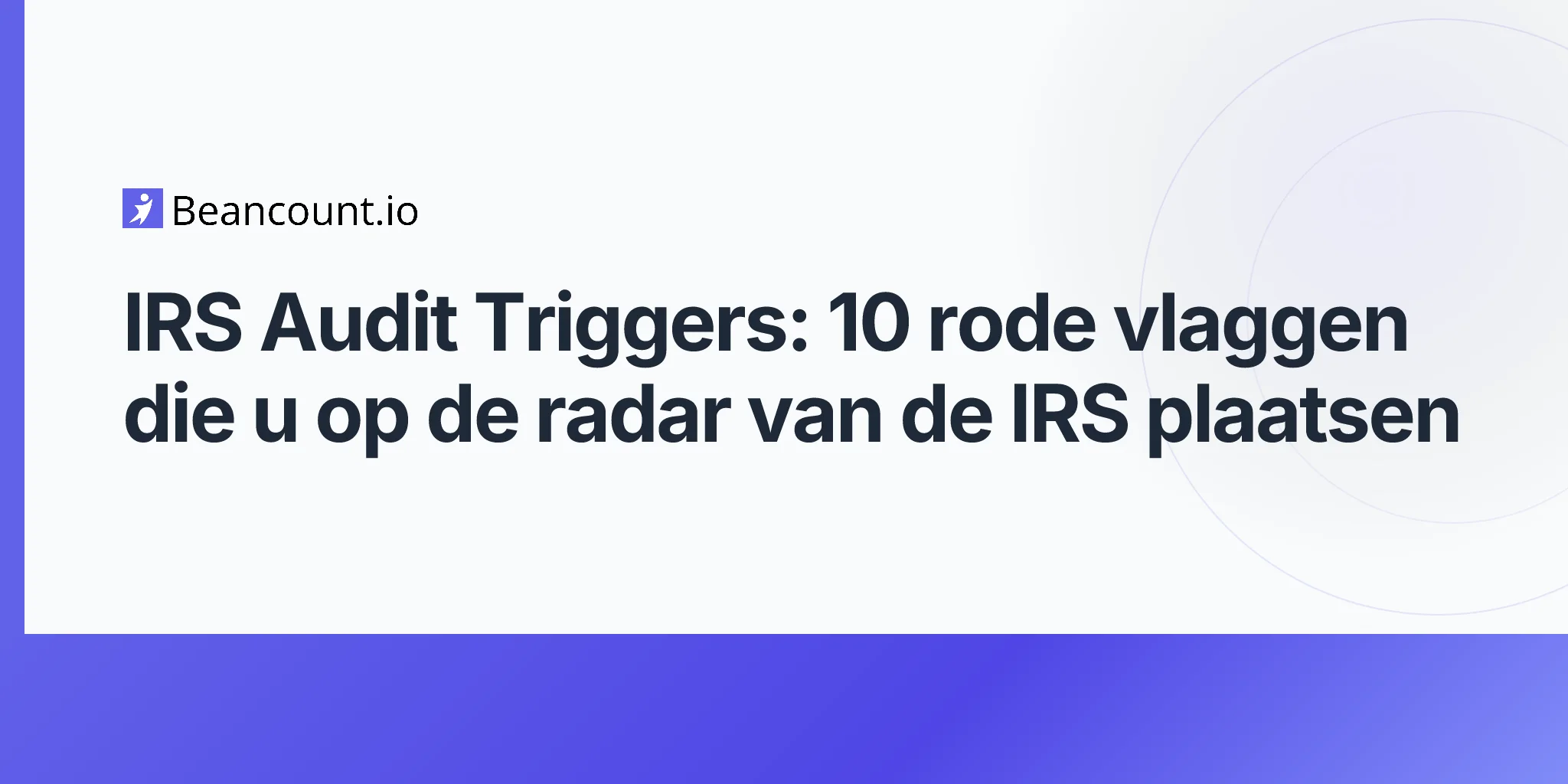 2026-04-20-irs-audit-triggers-complete-guide