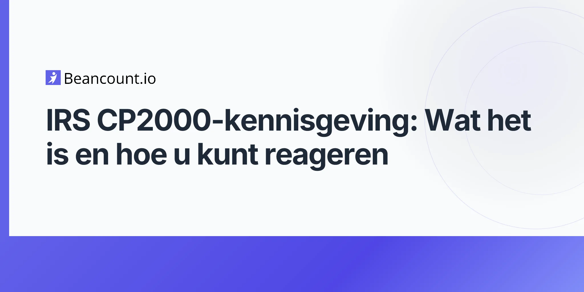 2026-04-19-irs-cp2000-kennisgeving-volledige-gids