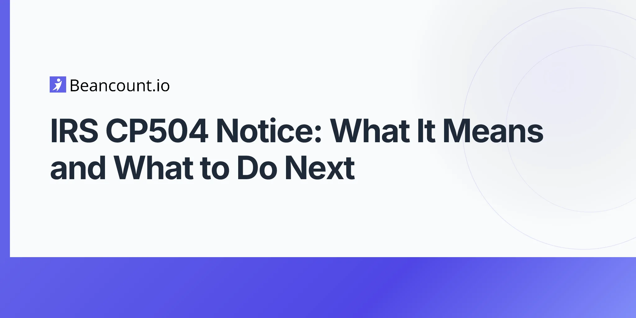 2026-04-20-irs-cp504-notice-complete-guide